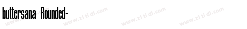 buttersana Rounded字体转换 buttersana Rounded字体转换